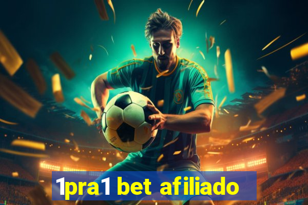 1pra1 bet afiliado